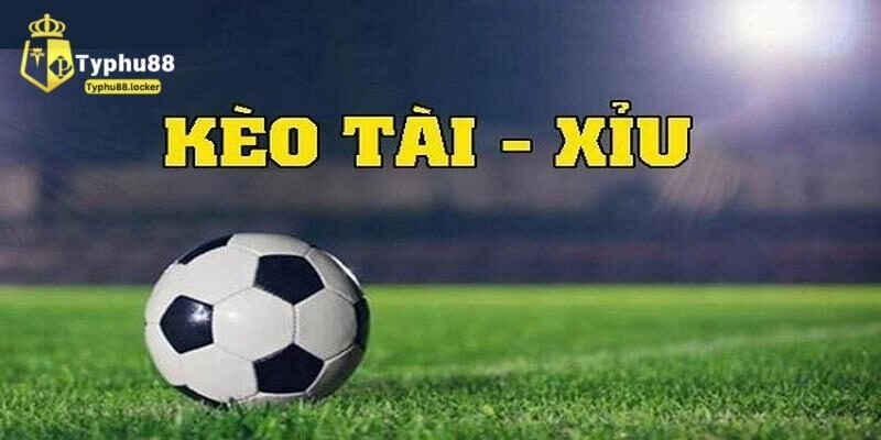 Tài xỉu trong bóng đá là gì?