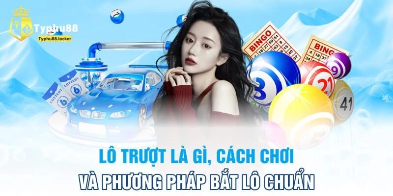 lô trượt là gì
