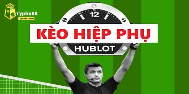 kèo hiệp phụ